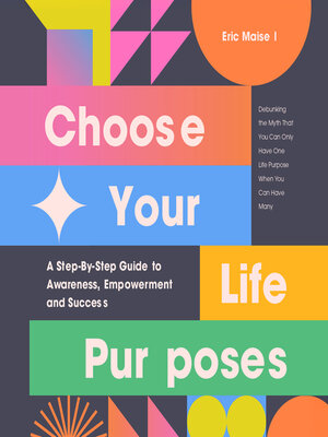 cover image of Choose Your Life Purposes